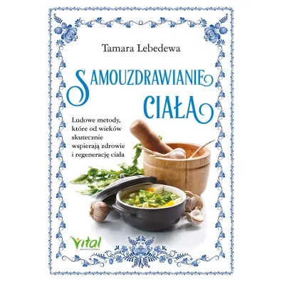Samouzdrawianie cia�a - Tamara  Lebedewa
