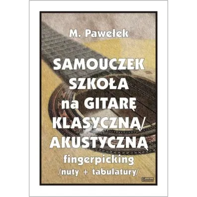 Samouczek. Szko�a na gitar� klasyczn�/akustyczn�.. - M Pawe�ek