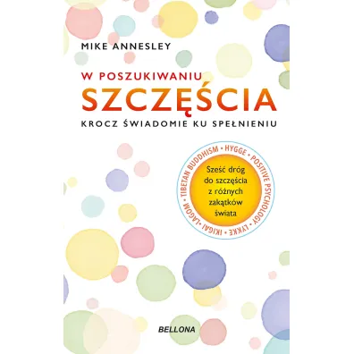W poszukiwaniu szcz�cia - Mike  Annesley