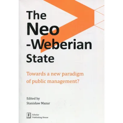 The Neo-Weberian State - Stanis�aw Mazur