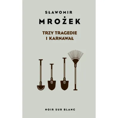 Trzy tragedie i karnawa�