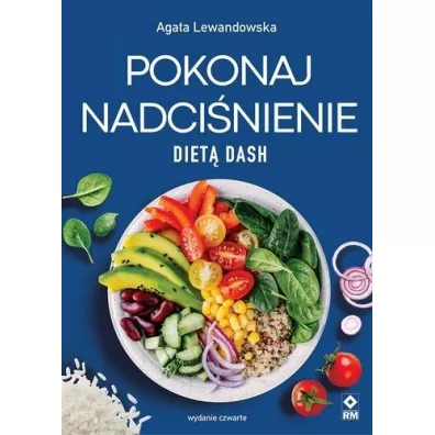 Pokonaj nadcinienie diet DASH w.4 - Agata Lewandowska
