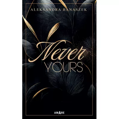Never yours - Aleksandra Banaszek