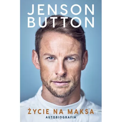 �ycie na maksa. Autobiografia - Jenson Button