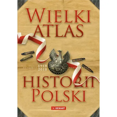 Wielki atlas historii Polski