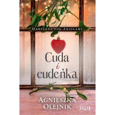 Cuda i cude�ka. Mansarda pod Anio�ami. Tom 1 - Agnieszka Olejnik