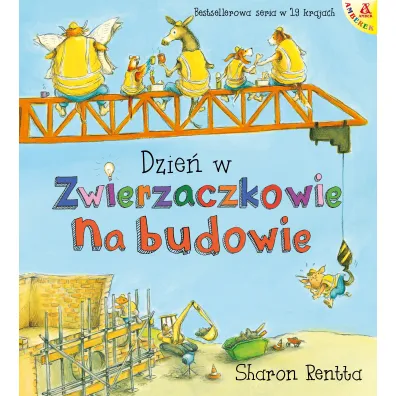 Dzie� w Zwierzaczkowie: Na budowie