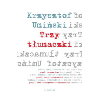 Trzy t�umaczki - Krzysztof Umi�ski
