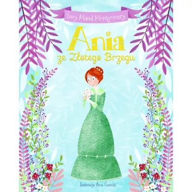 Ania ze Zotego Brzegu - Lucy Maud Montgomery