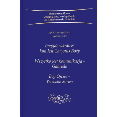 Przyjd� wkr�tce Jam Jest Chrystus Bo�y Trylogia - Gabriele