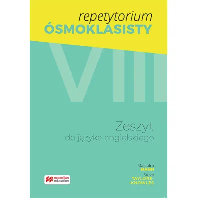 Repetytorium �smoklasisty. Zeszyt do j�zyka angielskiego - Malcolm Mann, Steve Taylore-Knowles