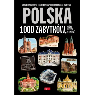 Polska. 1000 zabytk�w, kt�re musisz zobaczy�