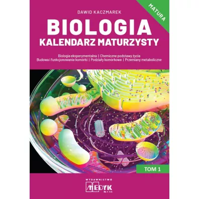 Biologia Kalendarz Maturzysty Tom 1 - Krzysztof L. Krzystyniak, Joanna Grzyb