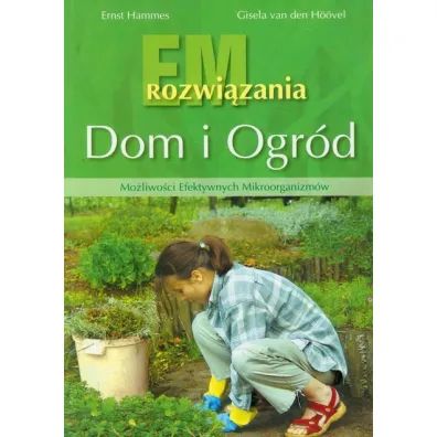 EM. Rozwi�zania. Dom i ogr�d - Hammes Ernst, Hoovel Gisela