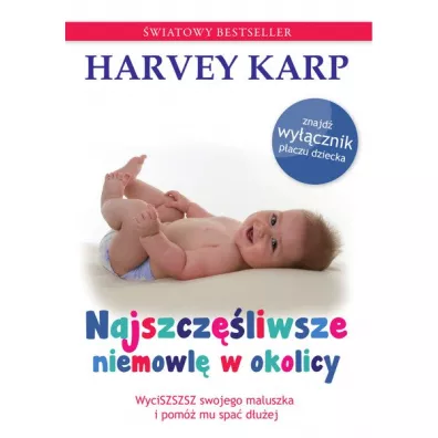 Najszczliwsze niemowl w okolicy - Harvey Karp
