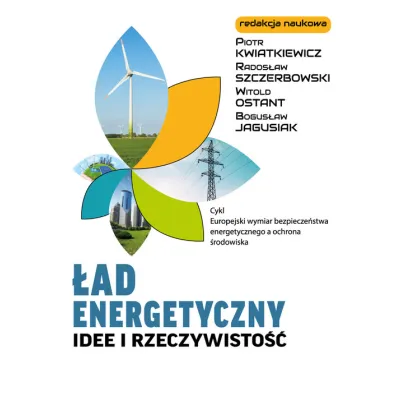 �ad energetyczny. Idee i rzeczywisto�� - Piotr Kwiatkiewicz