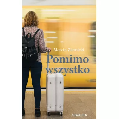 Pomimo wszystko - Marcin  Ziernicki
