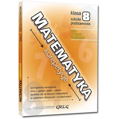Matematyka. Korepetycje. Szko�a podstawowa. Klasa 8