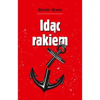 Id�c rakiem - G�nter Grass