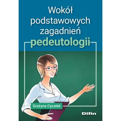 Wok� podstawowych zagadnie� pedeutologii - Gra�yna C�celek