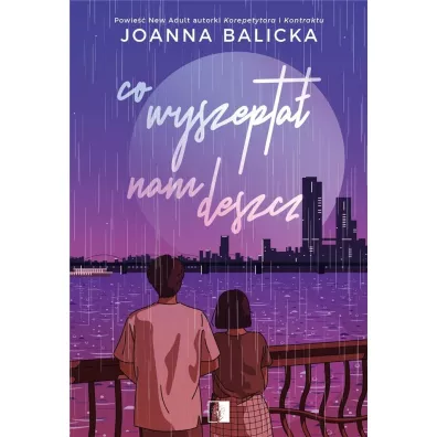 Co wyszepta� nam deszcz - Joanna Balicka