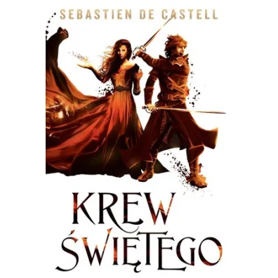 Krew �wi�tego. Wielkie P�aszcze. Tom 3 - Sebastien De Castell
