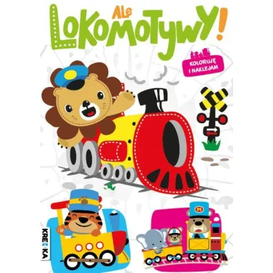 Ale lokomotywy!