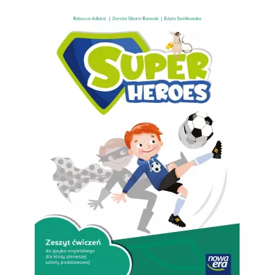 Super Heroes 1 NEON. Zeszyt �wicze�. Szko�a podstawowa. Klasa 1 - Dorota Sikora-Banasik, Rebecca Adlard