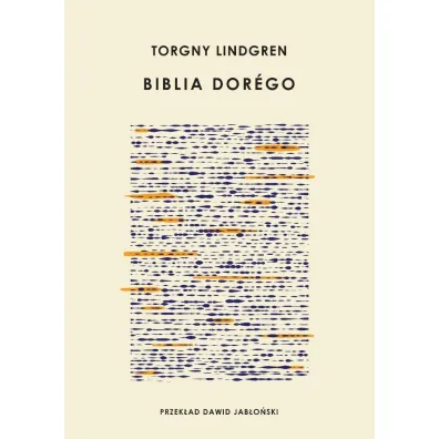 Biblia Dorego - Torgny Lindgren