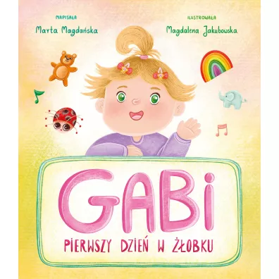 Gabi. Pierwszy dzie� w ��obku - Marta  Magda�ska