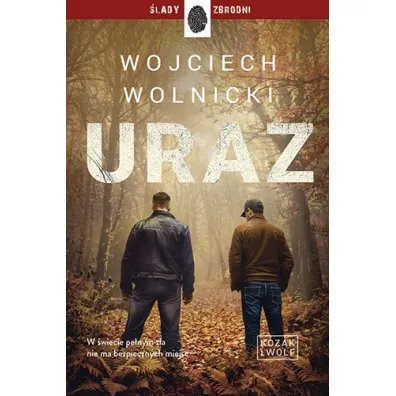 Uraz. Kozak i Wolf, t. 2 - Wojciech Wolnicki