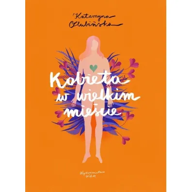 Kobieta w wielkim mie�cie - Katarzyna Olubi�ska