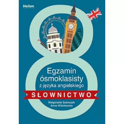 Egzamin �smoklasisty z j�zyka angielskiego. S�ownictwo - Anna Wi�niewska, Ma�gorzata Szewczak