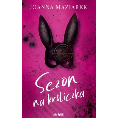 Sezon na kr�liczka - Joanna  Maziarek