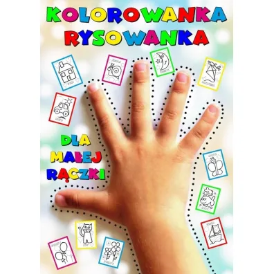Kolorowanka rysowanka dla ma�ej r�czki - Agnieszka Wile�ska