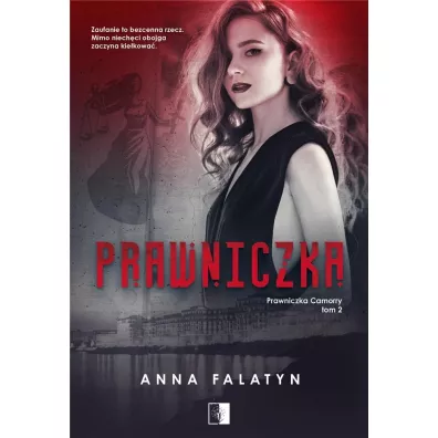 Prawniczka. Prawniczka Camorry. Tom 2 - Anna  Falatyn