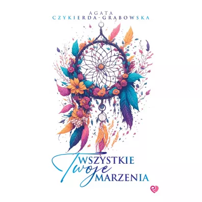 Wszystkie Twoje marzenia