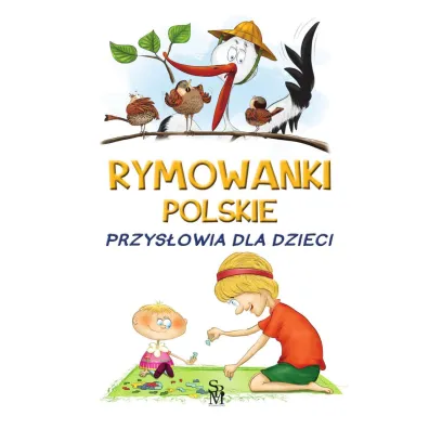 Rymowanki polskie. Przys�owia dla dzieci - Dorota Strzemi�ska-Wi�ckowiak