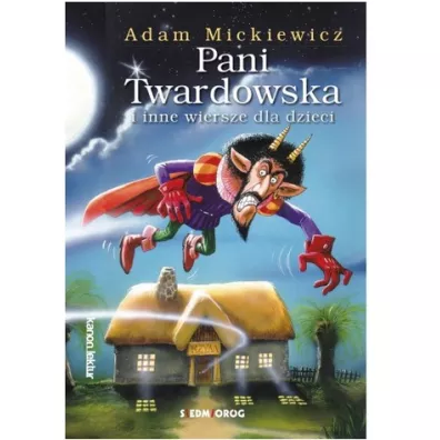 Pani twardowska i inne wiersze dla dzieci - Adam Mickiewicz
