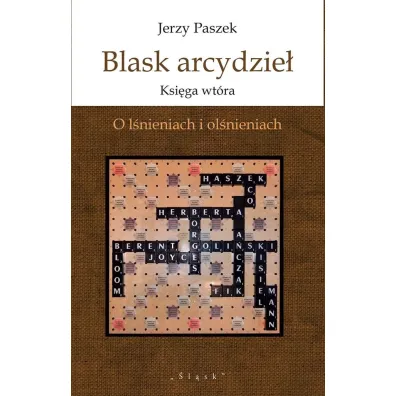 Blask arcydzie�. Ksi�ga wt�ra. O l�nieniach i.. - Jerzy Paszek