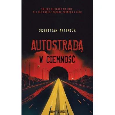 Autostrad� w ciemno�� - Sebastian Artymiuk