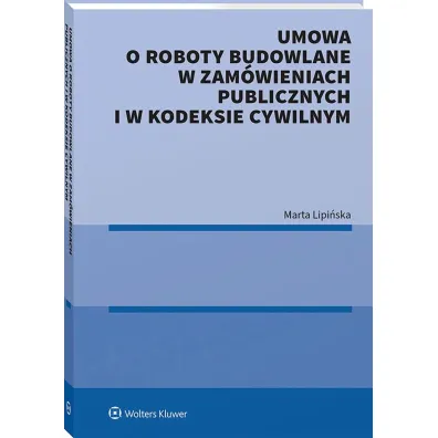 Umowa o roboty budowlane w zam�wieniach publicznych i w kodeksie cywilnym