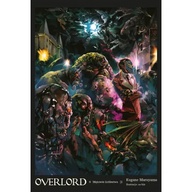M�owie kr�lestwa. Overlord. Tom 6 - Maruyama Kugane