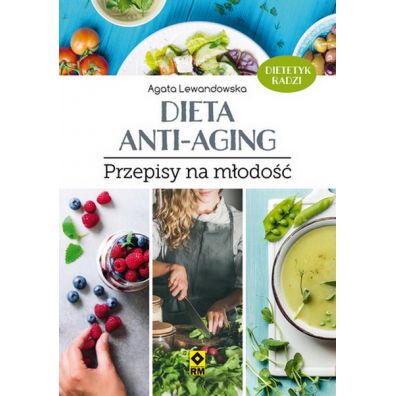 Dieta anti-aging przepisy na modo