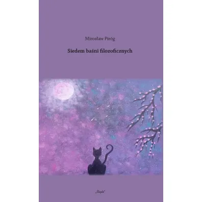 Siedem ba�ni filozoficznych - Miros�aw  Pir�g