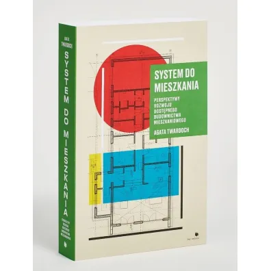 System do mieszkania. Perspektywy do rozwoju dost�pnego budownictwa mieszkaniowego - Agata  Twardoch