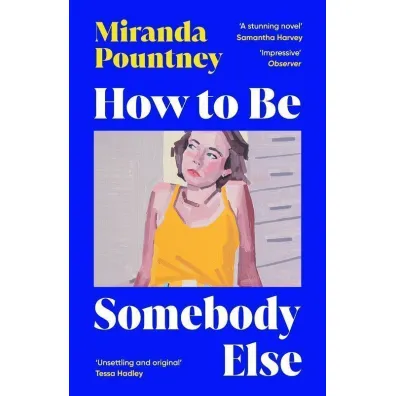 How to be somebody else wer. angielska - Miranda Pountney