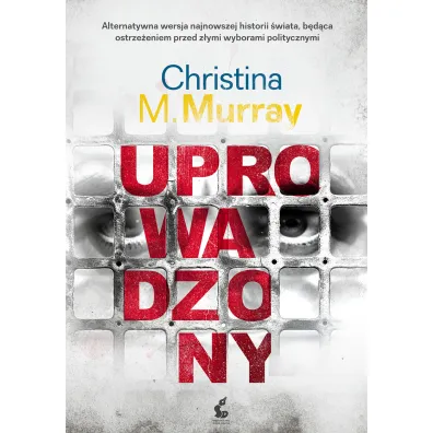 Uprowadzony - Christina M. Murray