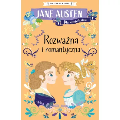Rozwa�na i romantyczna. Klasyka dla dzieci. Jane Austen. Tom 3 - Jane Austen