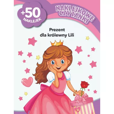 Naklejkowe czytanki. Prezent dla kr�lewny Lili - Basia Szymanek